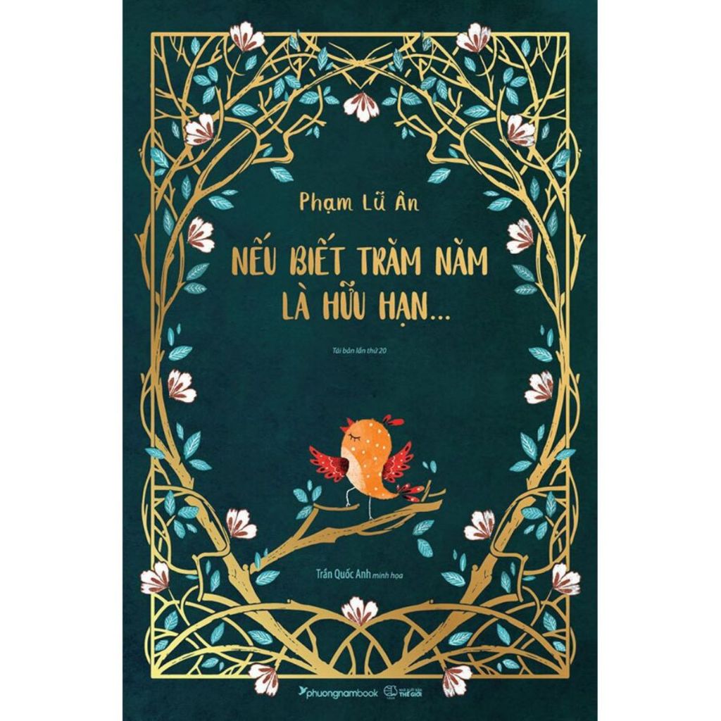 Sách - Nếu Biết Trăm Năm Là Hữu Hạn - Phạm Lữ Ân