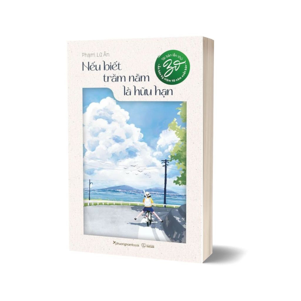 Sách - Nếu Biết Trăm Năm Là Hữu Hạn - Phạm Lữ Ân