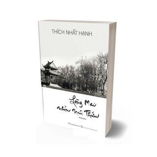 Sách - Làng Mai Nhìn Núi Thứu (Thích Nhất Hạnh,PNA)