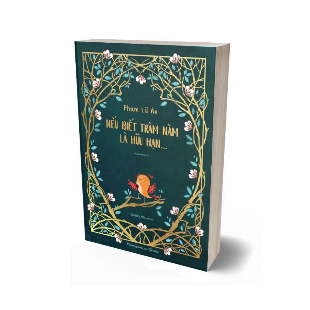 Sách - Nếu Biết Trăm Năm Là Hữu Hạn - Phạm Lữ Ân