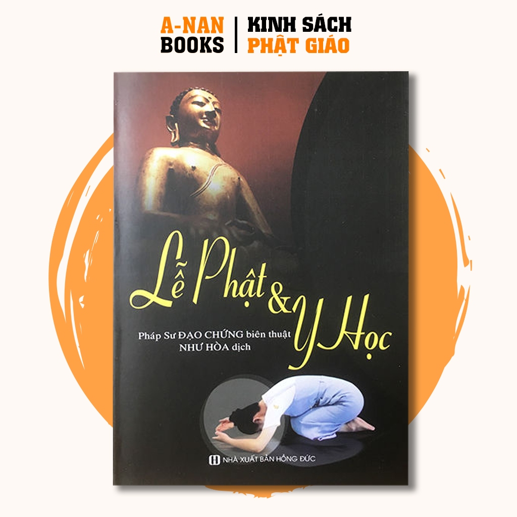 Sách - Lễ Phật Và Y Học - Anan Books
