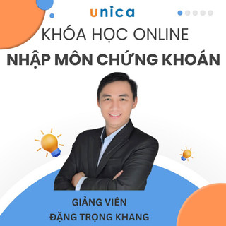 E-voucher Khóa học Unica về nhập môn chứng khoán cùng Giảng viên Đặng Trọng Khang