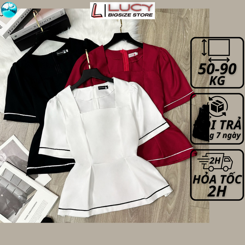 Áo bigsize nữ kiểu peplum cổ vuông dự tiệc đi chơi LUCY 50 - 90 kg