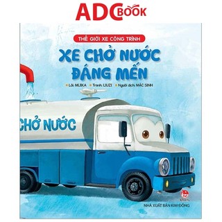 Sách - thế giới xe công trình - xe chở nước đáng mến