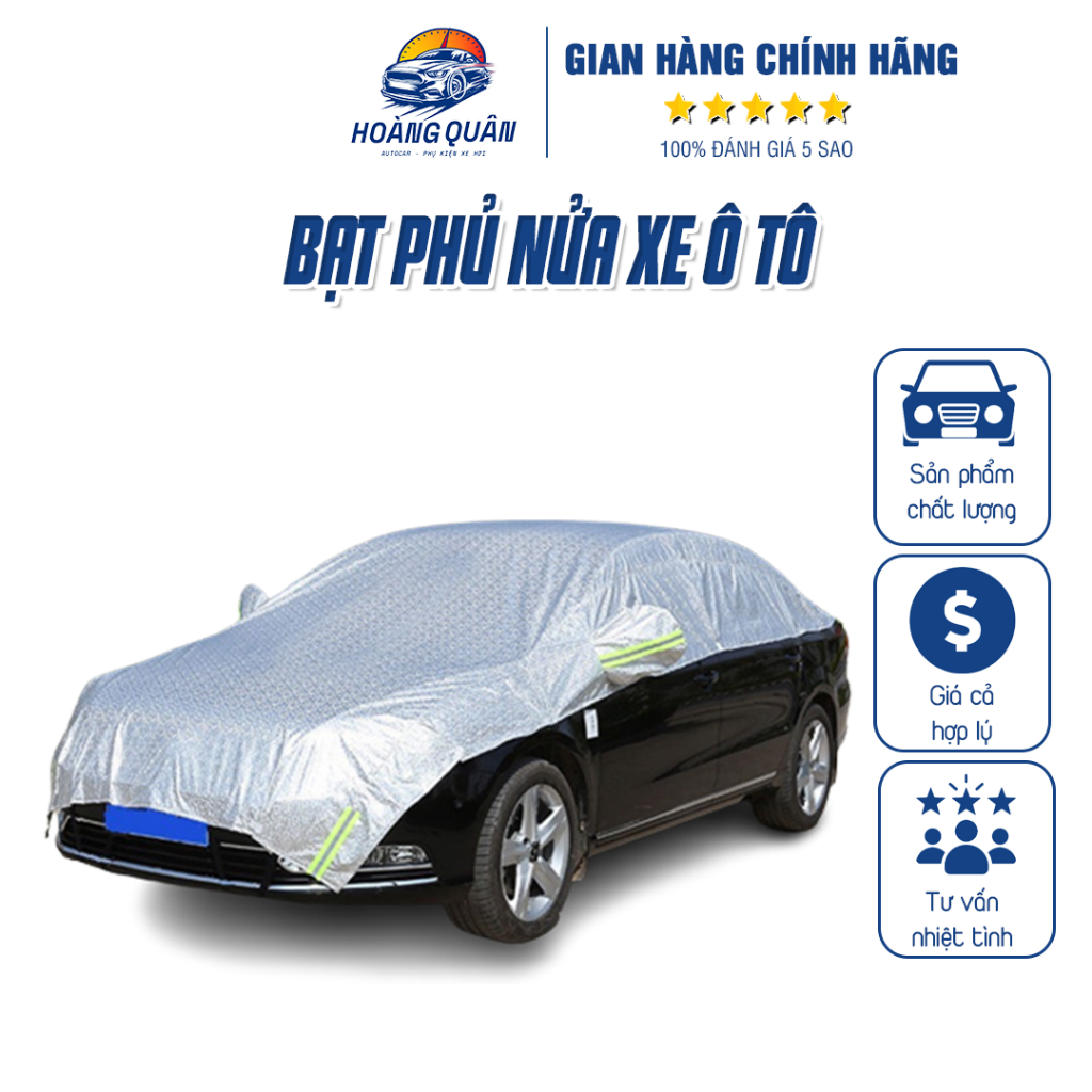Bạt Phủ Nửa Xe Ô Tô Hoàng Quân Autocar - Bạt Phủ Ô To Cao Cấp Tráng Bạc Chống Nóng, Chống Xước, Có Phản Quang