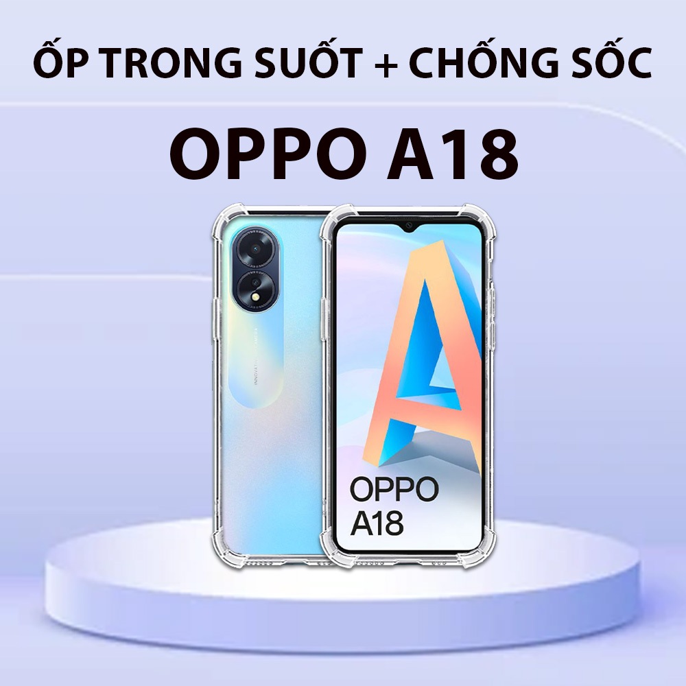 Ốp lưng OPPO A18 Silicon trong suốt mềm dẻo ,bảo vệ chống sốc