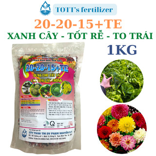 Phân NPK 20-20-15 - Gói 1kg TOTT's fertilizer, xanh cây kích hoa nở rộ, to trái