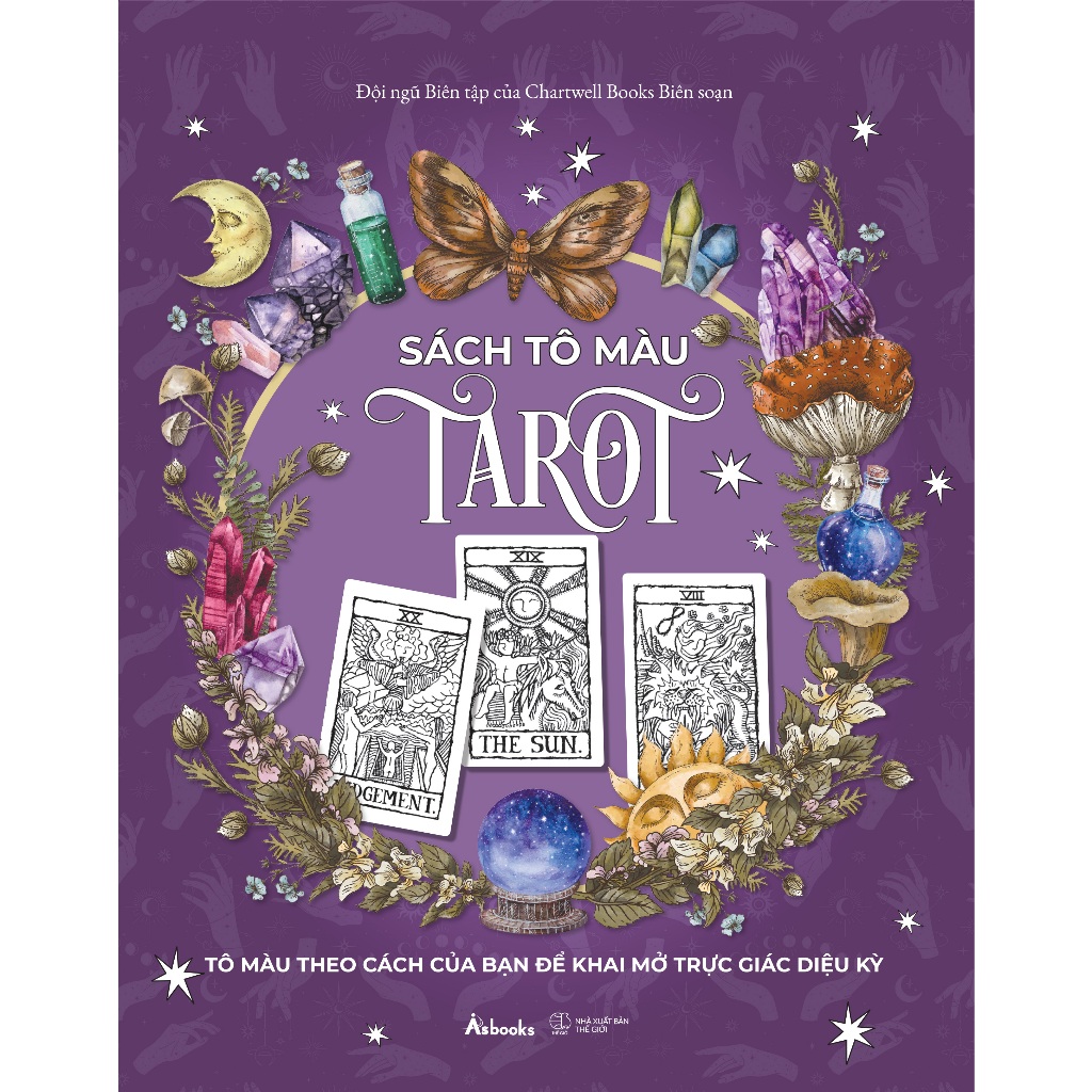 Sách Tô Màu Tarot (Tô Màu Theo Cách Của Bạn Để Khai Mở Trực Giác Diệu Kỳ ) - Đội ngũ Biên tập của Chartwell Books biên s