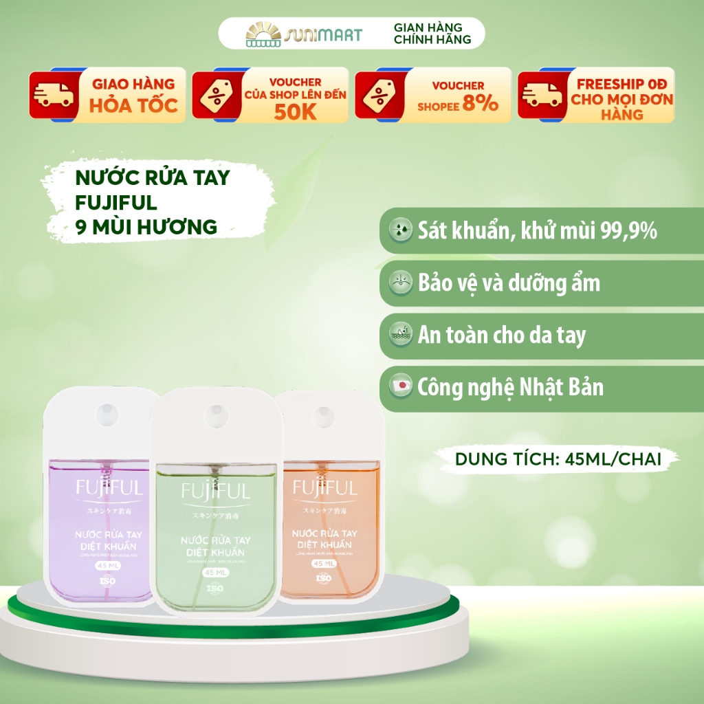 Nước rửa tay diệt khuẩn dưỡng da Fujiful đủ 9 mùi hương tự nhiên Sunimart- chai 45ml