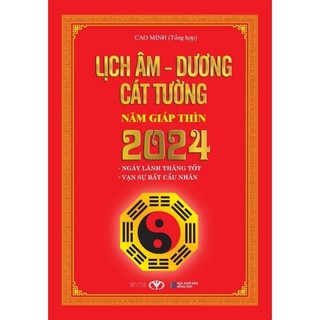 Lịch âm dương cát tường năm giáp thìn 2024