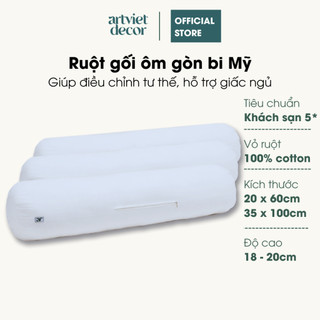Ruột gối ôm gòn bi Mỹ cao cấp ArtViet Decor 20x60 35x100 giúp điều chỉnh tư thế thoải mái, hỗ trợ giấc ngủ