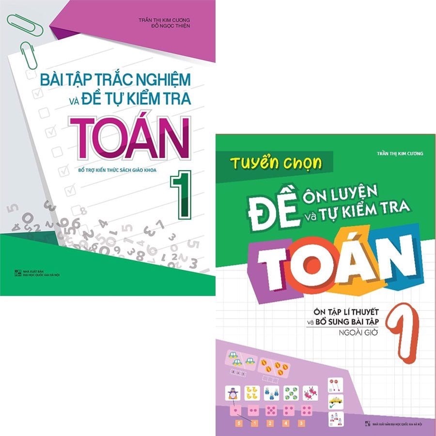 Sách: Combo 2 Cuốn Bài Tập Trắc Nghiệm Và Đề Tự Kiểm Tra Toán 1 + Tuyển Chọn Đề Ôn Luyện Và Tự Kiểm Tra Toán Lớp 1