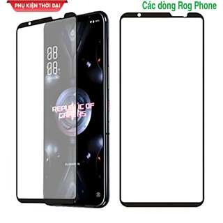 Cường lực Asus Rog Phone 2 / Phone 3 / Phone 5 / 5s / 5 Pro / Phone 6 / Phone 7 / Phone 8 full màn hình 9H bóng mượt