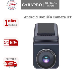 Android box liền camera hành trình ô tô , sim 4G, ram4/64, Vietmaps1 bản quyền