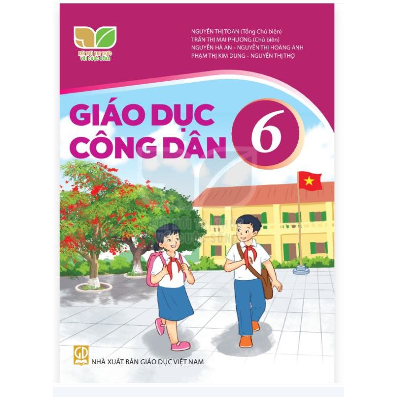 Sách Giáo Dục Công Dân Lớp 6 - Kết Nối Tri Thức Với Cuộc Sống