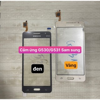 Cảm ứng G530/G531 sam sung