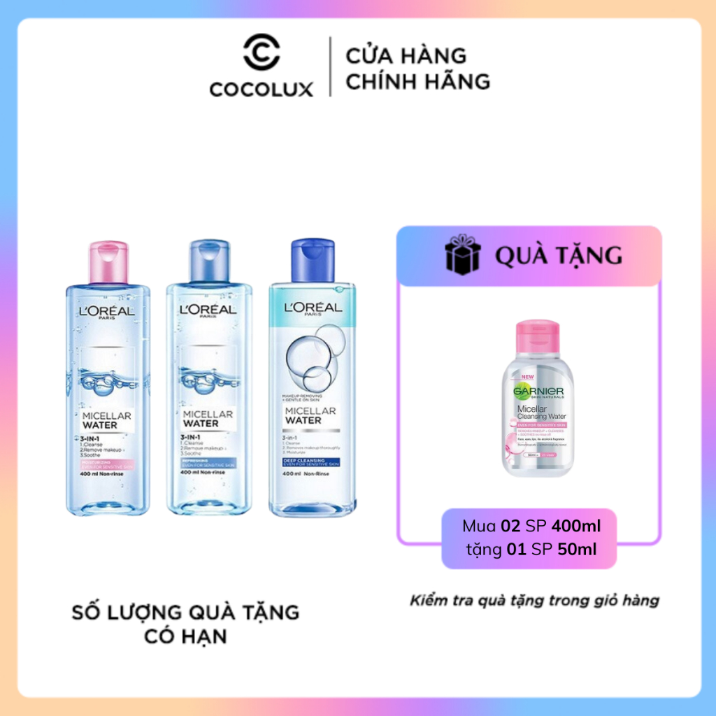 Nước Tẩy Trang L'Oreal Các Loại 400ml