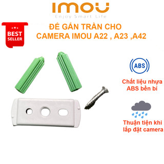 Đế gắn trần cho camera Imou A22, A42P , A23 , A43