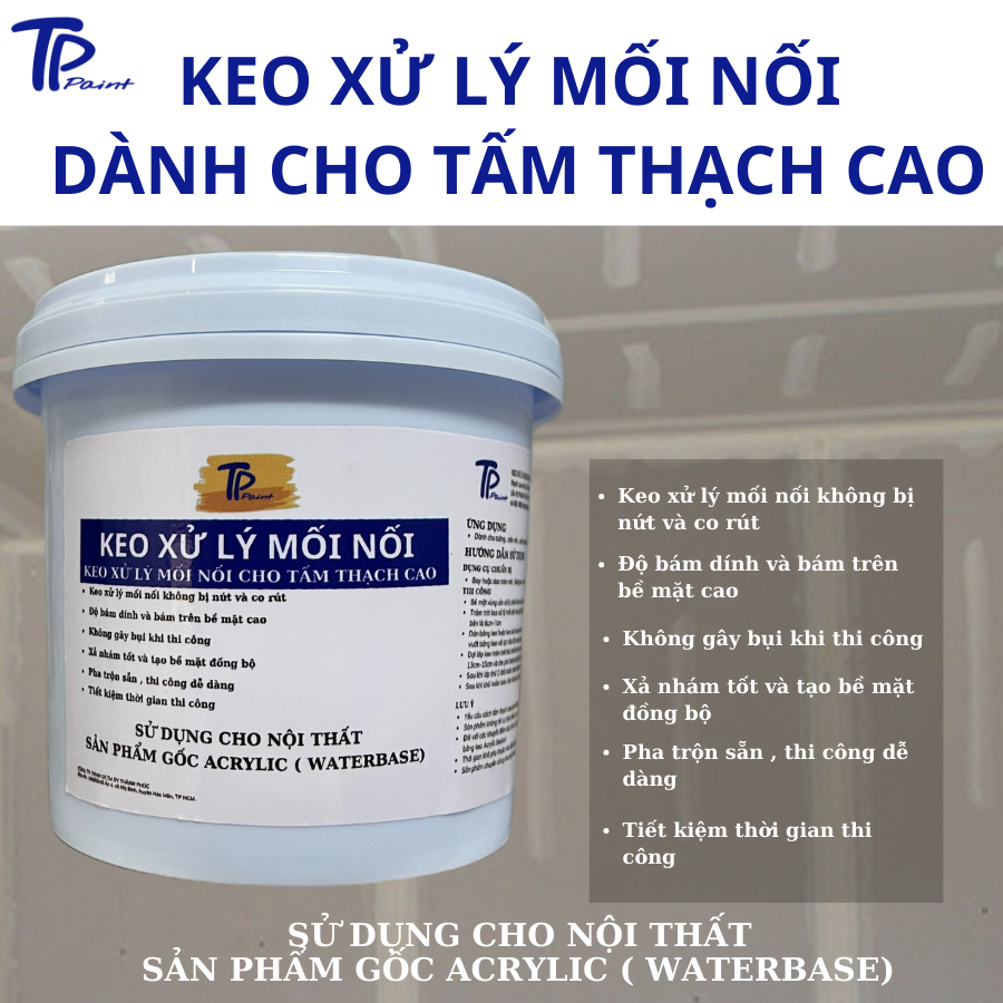 KEO XỬ LÝ MỐI NỐI CHUYÊN DỤNG CHO THẠCH CAO , KEO TPPAINT , KEO TRỘN SẴN DỄ THI CÔNG VÀ AN TOÀN