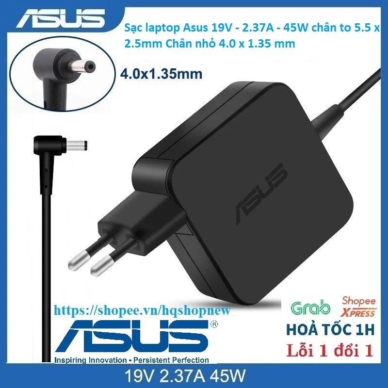 ⚡️ Sạc laptop Asus 19V - 2.37A - 45W chân to 5.5 x 2.5mm Chân nhỏ 4.0 x 1.35 mm
