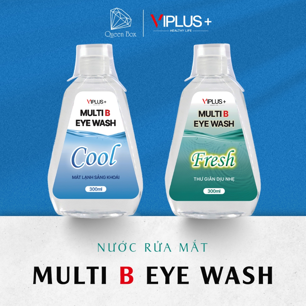Nước Rửa Mắt VIPLUS+ Multi B Eye Wash Cải Thiện Thị Lực, Bổ Sung Độ Ẩm Cho Đôi Mắt Khoẻ Đẹp 300ml