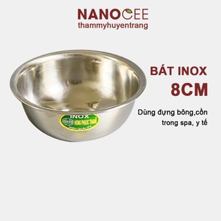 Bát Inox Đựng Mặt Nạ / Bông Cồn Đường Kính 8cm Dụng Cụ Spa, Y Tế- NANOCEE OFFICIAL