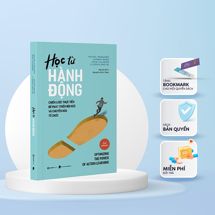 SÁCH - Học từ hành động - Tác giả Choon Seng Ng , Michael Marquardt , Peter Cauwelier , Shannon Banks