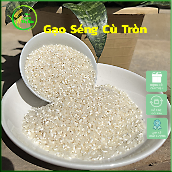 Gạo Séng Cù tròn dẻo tây bắc thơm ngon, mềm dẻo, tốt cho sức khoẻ