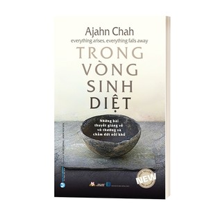 Sách - Trong Vòng Sinh Diệt ( Ajahn Chah )