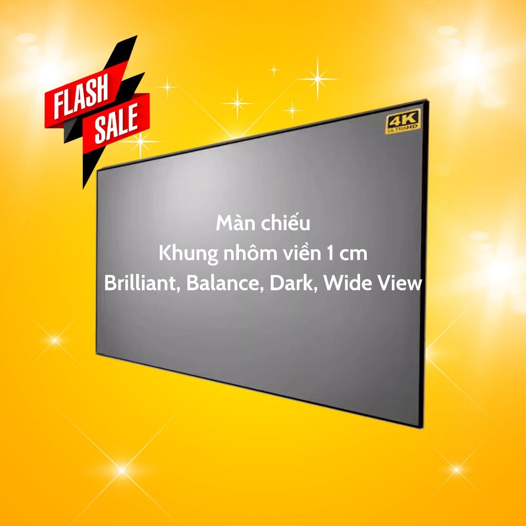 Màn chiếu khung nhôm viền 1cm Brilliant, Balance, Dark, Wide View - Màn chiếu fix frame, tăng tương phản, độ sáng và màu