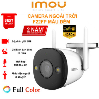 Camera wifi Imou F22P, F22FP, F22FEP 2MP 1080P Có màu ban đêm , Tích hợp míc thu âm , Hình ảnh Full HD - BH 24 Tháng