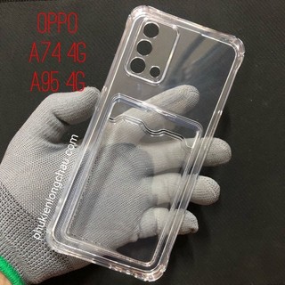 ỐP LƯNG OPPO A74 4G / A95 4G Dẻo Trong Suốt Có 4 Gốc Chống Sốc, Chống Va Đập, Có Khe Ví Đựng Thẻ Card.