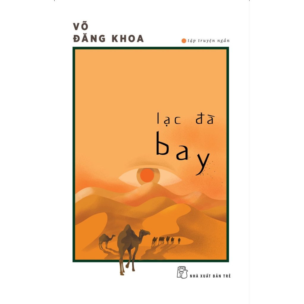 Sách - Lạc Đà Bay - Võ Đăng Khoa (NXB Trẻ)