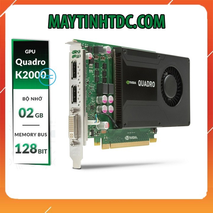 Card màn hình rời Quadro K2200 4GB, K2000, K620, quadro 600 hàng tháo máy , nguyên bản.