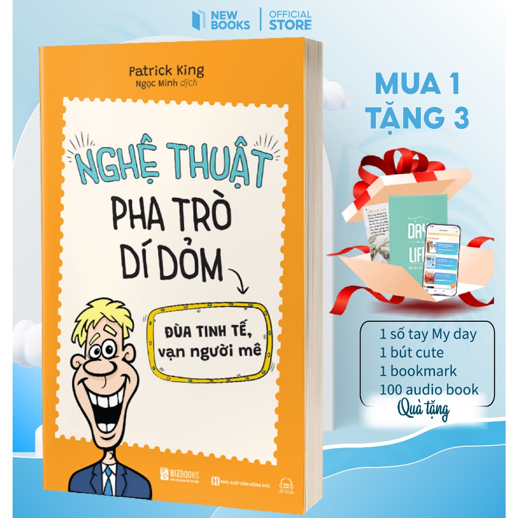 Sách Nghệ Thuật Pha Trò Dí Dỏm: Đùa Tinh Tế, Vạn Người Mê - Từ Bắt Chuyện, Đến Hài Hước, Đến Thu Hút Bizbooks