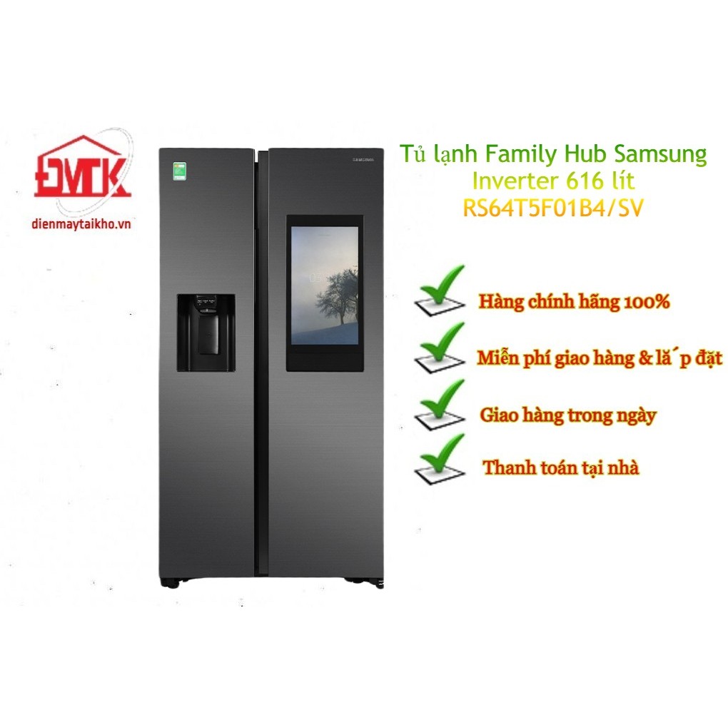 Tủ lạnh Family Hub Samsung Inverter 616 lít RS64T5F01B4/SV