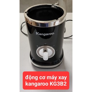 Phụ kiện máy xay- thân máy xay kangaroo kg3b6m/ kg4b1/ kg2b2/ kg3b2/kg4b5/kg3b5m