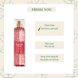 Champagne Toast - Full Size Xịt Thơm Toàn Thân Bath & Body Works (Body Mist, Lotion, Sữa tắm)  - fresh you