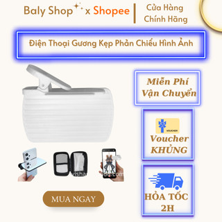 Điện thoại Gương Phản Chiếu Clip Chụp Ảnh Công Cụ Hình Ảnh Ngược Phổ Thông Điện Thoại Thông Minh Gương Phản Chiếu Clip