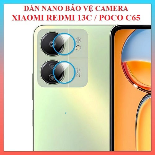 Dán bảo vệ camera Xiaomi Redmi 13C Redmi 10C/ Poco C40 Poco C65 nano siêu bền trong suốt chống trầy xước bụi bẩn
