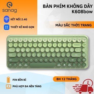 Bàn Phím Không Dây Sanag Bow K608 Wireless Keyboard Thiết Kế Sang Trọng, Bền Bỉ