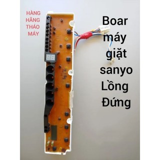 Bo mạch máy giặt sanyo cửa đứng f80ht, f90vt, u90nt, f85nt, f80nt, f95nt, f110at tháo máy