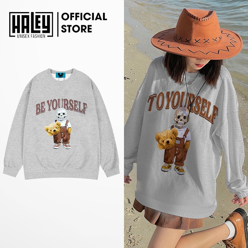 Áo Sweater HALEY HD10 BE YOURSELF Dài Tay Phong Cách Hàn Quốc Form Rộng Unisex Nam Nữ Nỉ Bông Dày Dặn