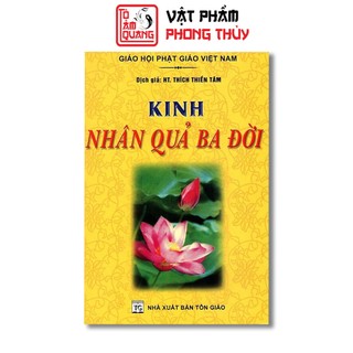 Sách - kinh nhân quả ba đời - ht. thích thiền tâm - tô tâm quang