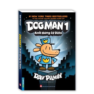 Sách - dog man 1 - anh hùng lộ diện