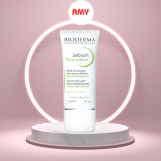 Kem se nhỏ lỗ chân lông Bioderma Sebium Pore Refiner - 30ml
