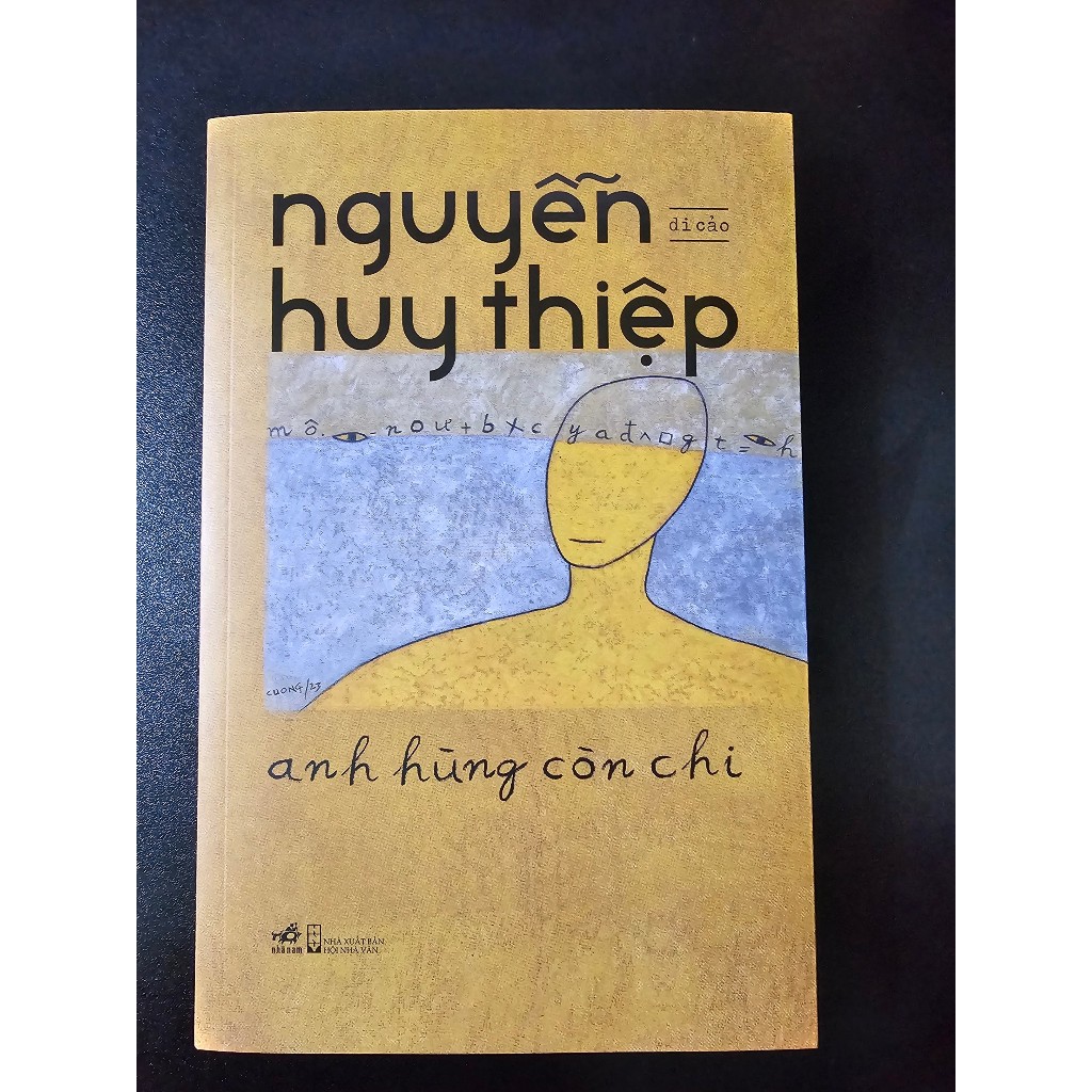 Sách - Anh Hùng Còn Chi - Nguyễn Huy Thiệp ( Bìa Cứng + Mềm Tùy Chọn )