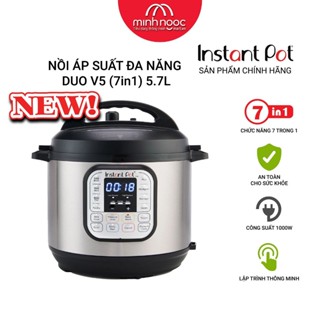 [Chính hãng] Nồi Áp Suất Điện Đa Năng Instant Pot Duo V5-7in1_Essential 60 9in1_Instant Pro10in1.
