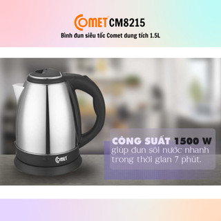 [HỎA TỐC] Bình đun siêu tốc Comet CM8215 (1.5L) - CM8217 (1.8L) - Chính Hãng