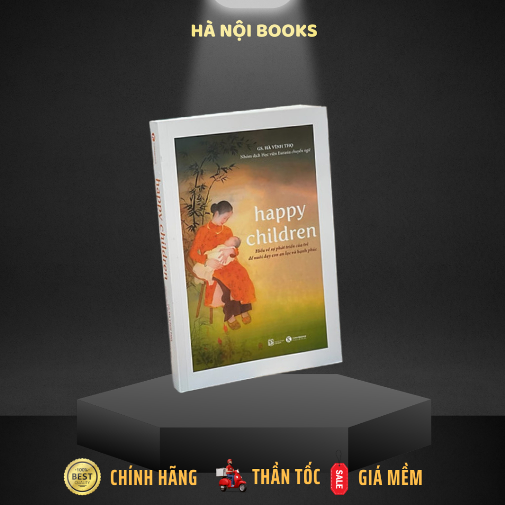 Sách - Happy children – Hiểu về sự phát triển của trẻ để nuôi dạy con an lạc và hạnh phúc- Thái Hà